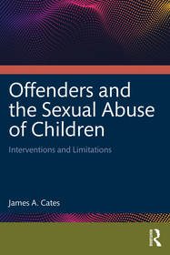 Offenders and the Sexual Abuse of Children: Interventions and Limitations