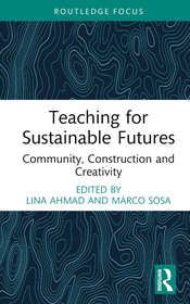 Teaching for Sustainable Futures: Community, Construction, and Creativity