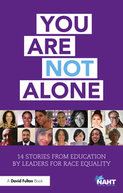 You Are Not Alone: 14 Stories from Education by Leaders for Race Equality