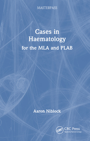 Cases in Haematology: for the MLA and PLAB