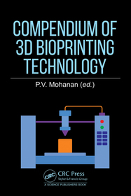 Compendium of 3D Bioprinting Technology