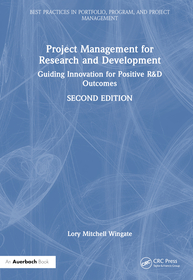 Project Management for Research and Development: Guiding Innovation for Positive R&D Outcomes