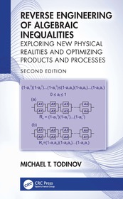 Reverse Engineering of Algebraic Inequalities: Exploring New Physical Realities and Optimizing Products and Processes