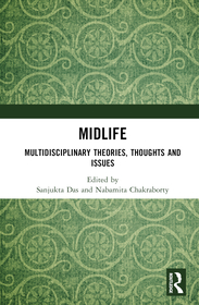 Midlife: Multidisciplinary Theories, Thoughts and Issues