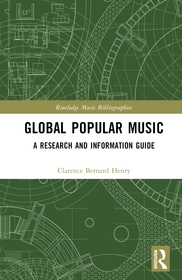 Global Popular Music: A Research and Information Guide, 2-Volume Set