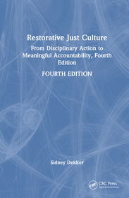 Restorative Just Culture: From Disciplinary Action to Meaningful Accountability, Fourth Edition