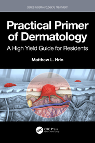 Practical Primer of Dermatology: A High Yield Guide for Residents