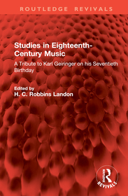 Studies in Eighteenth-Century Music: A Tribute to Karl Geiringer on his Seventieth Birthday