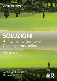 Soluzioni: A Practical Grammar of Contemporary Italian Soluzioni: A Practical Grammar of Contemporary Italian