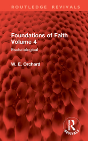 Foundations of Faith Volume 4: Eschatological