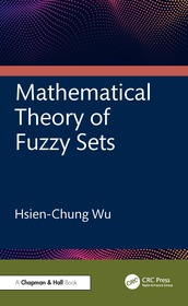 Mathematical Theory of Fuzzy Sets