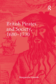 British Pirates and Society, 1680-1730 British Pirates and Society, 1680-1730