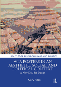 WPA Posters in an Aesthetic, Social, and Political Context: A New Deal for Design WPA Posters in an Aesthetic, Social, and Political Context: A New Deal for Design