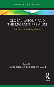 Global Labour and the Migrant Premium: The Cost of Working Abroad