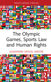 The Olympic Games, Sports Law and Human Rights The Olympic Games, Sports Law and Human Rights