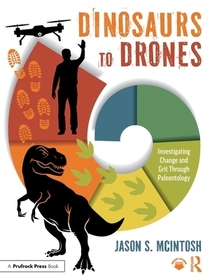 Dinosaurs to Drones: Investigating Change and Grit Through Paleontology