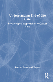 Understanding End-of-Life Care: Psychological Approaches to Cancer Care