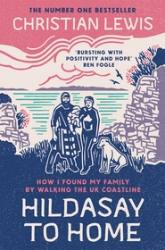 Hildasay to Home: How I Found My Family By Walking the UK Coastline