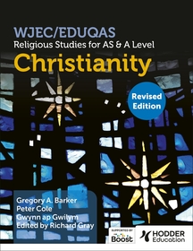 WJEC/Eduqas Religious Studies for A Level & AS -Christianity Revised