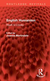 English Humanism: Wyatt to Cowley