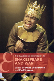 The Cambridge Companion to Shakespeare and War The Cambridge Companion to Shakespeare and War
