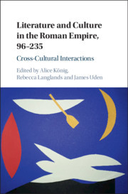 Literature and Culture in the Roman Empire, 96-235: Cross-Cultural Interactions Literature and Culture in the Roman Empire, 96-235: Cross-Cultural Interactions