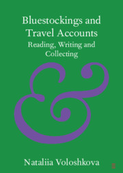 Bluestockings and Travel Accounts: Reading, Writing and Collecting