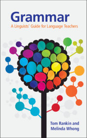 Grammar: A Linguists' Guide for Language Teachers Grammar: A Linguists' Guide for Language Teachers