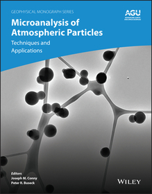 Microanalysis of Atmospheric Particles: Techniques  and Applications: Techniques and Applications in Climate Change and Air Quality