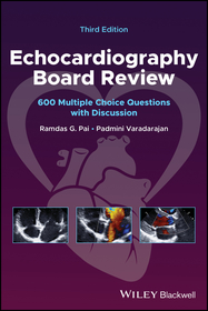 Echocardiography Board Review ? 600 Multiple  Choice Questions with Discussion 3e: 600 Multiple Choice Questions with Discussion