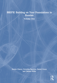 BBEPX! Building on Your Foundations in Russian: Volume One