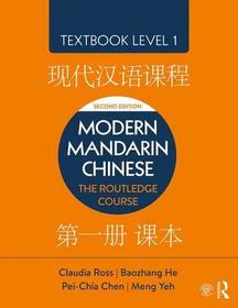 Modern Mandarin Chinese: The Routledge Course Textbook Level 1