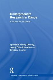 Undergraduate Research in Dance: A Guide for Students