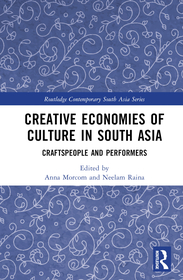 Creative Economies of Culture in South Asia: Craftspeople and Performers