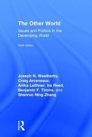 The Other World: Issues and Politics in the Developing World