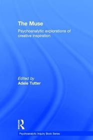 The Muse: Psychoanalytic Explorations of Creative Inspiration