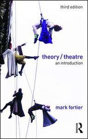 Theory/Theatre: An Introduction