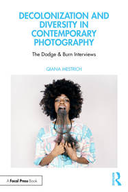 Decolonization and Diversity in Contemporary Photography: The Dodge & Burn Interviews