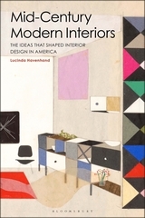 Mid-Century Modern Interiors: The Ideas that Shaped Interior Design in America