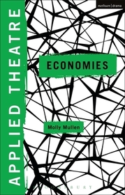 Applied Theatre: Economies Applied Theatre: Economies