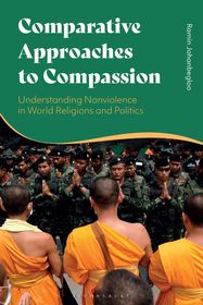 Comparative Approaches to Compassion: Understanding Nonviolence in World Religions and Politics