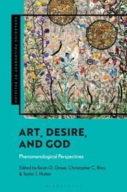 Art, Desire, and God: Phenomenological Perspectives