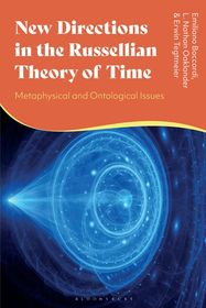 New Directions in the Russellian Theory of Time: Metaphysical and Ontological Investigations