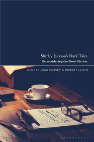 Shirley Jackson?s Dark Tales: Reconsidering the Short Fiction