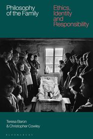 Philosophy of the Family: Ethics, Identity and Responsibility