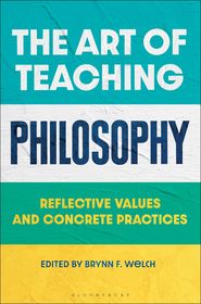 The Art of Teaching Philosophy: Reflective Values and Concrete Practices