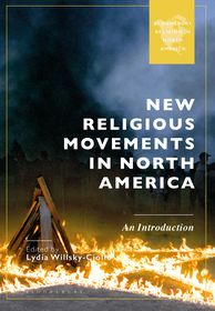 New Religious Movements in North America: An Introduction New Religious Movements in North America: An Introduction
