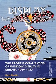 The Professionalization of Window Display in Britain, 1919-1939