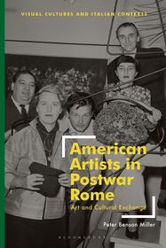 American Artists in Postwar Rome: Art and Cultural Exchange