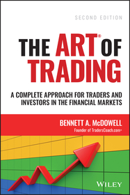 The ART? of Trading: A 7?Step Approach for Traders  and Investors in the Financial Markets: A Complete Approach for Traders and Investors in the Financial Markets